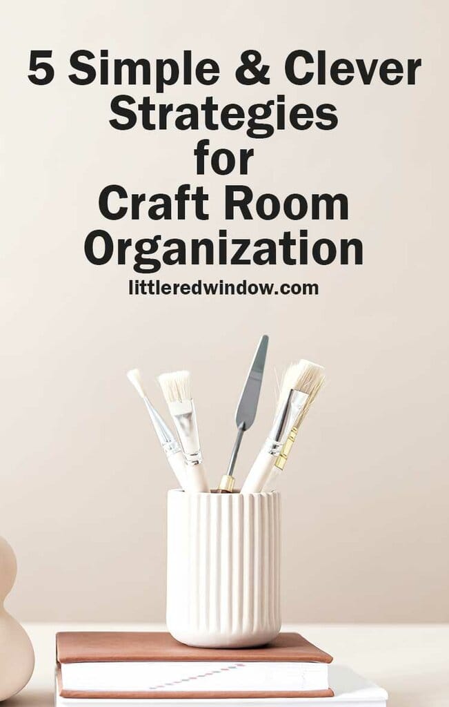 small 5-Simple-but-Clever-Strategies-for-Craft-Room-Organization-littleredwindow