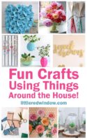 Fun crafts using things around the house