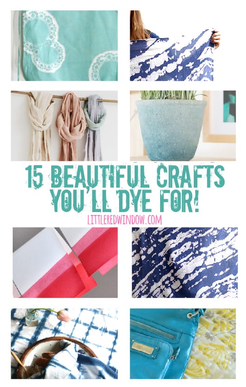 15 Beautiful Crafts You'll DYE for! | littleredwindow.com