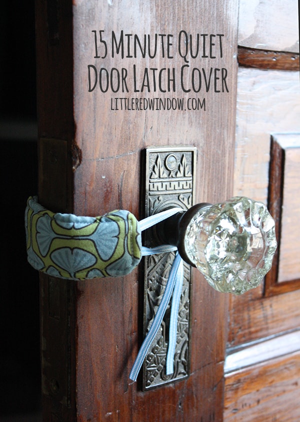 15 Minute DIY Quiet Door Latch Cover | littleredwindow.com | Perfect for a nursery or kid's room, this latch cover will keep a door from slamming and keep your house quiet!