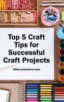 small Top-5-Craft-Tips-for-Successful-Craft-Projects-littleredwindow