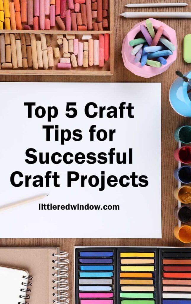 tabletop with chalks and paints around a large white piece of paper with the words top 5 craft tips for successful craft projects