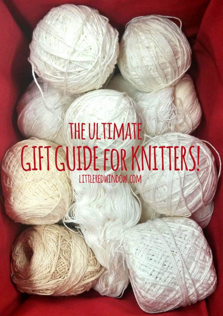 The Ultimate Gift Guide for Knitters! | littleredwindow.com