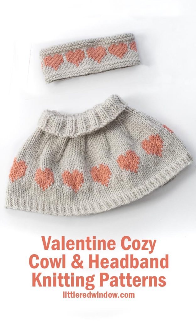 Knit up the matching Valentine Cozy Cowl and Cozy Headband set with these easy knitting patterns for your little Valentine!