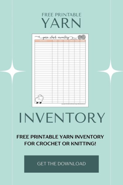 A teal graphic with a preview of a yarn inventory sheet in the center, text reads "Free Printable Yarn Inventory" and "Free printable yarn inventory for crochet or knitting! Get the download.